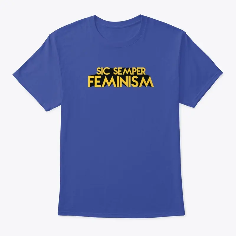 Sic Semper Feminism No. 1