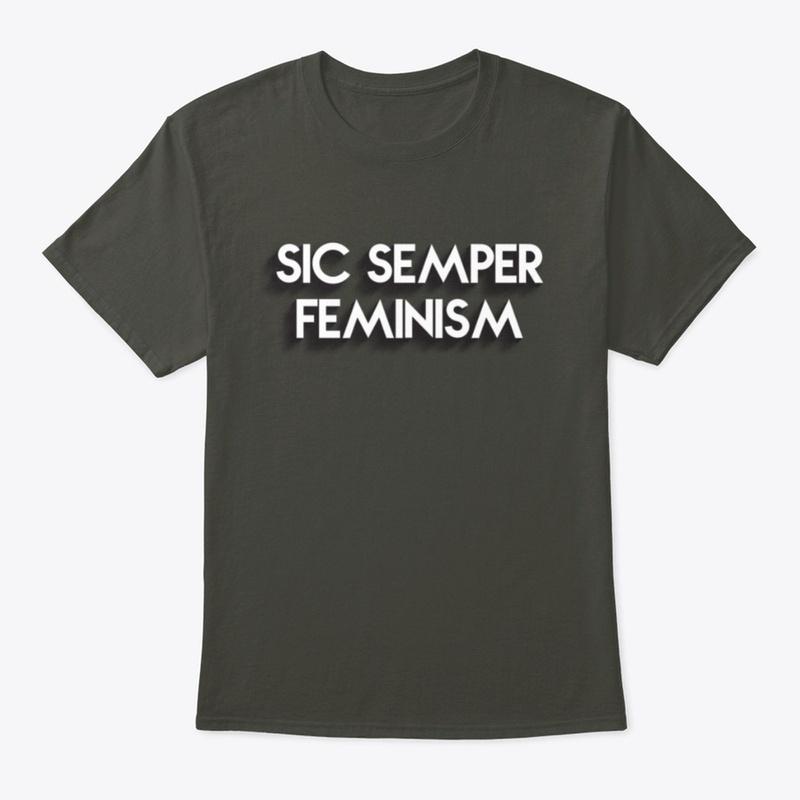 Sic Semper Feminism No. 2